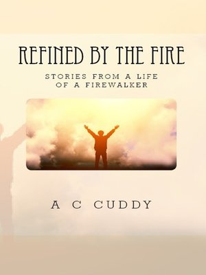 cover image of Refined by the Fire